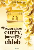 Wczorajsze curry, jutrzejszy chleb