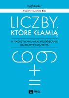 Liczby które kłamią Hugh Barker