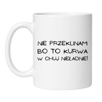 KUBEK  "NIE PRZEKLINAM BO TO KURWA W CHUJ NIEŁADNIE"