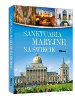 Sanktuaria Maryjne na świecie Adam Dylewski