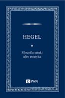 Filozofia sztuki albo estetyka Georg Wilhelm Friedrich Hegel
