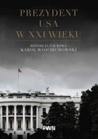 PREZYDENT USA W XXI WIEKU KAROL WOJCIECHOWSKI