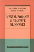 Mentalizowanie w praktyce klinicznej
