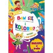 Baw się i Koloruj. Wróżki i Czarodziejki + 24 Naklejki Malowank
