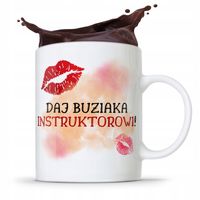 Dla Instruktora Kubek Prezent Daj Buziaka! Z Nadrukiem Ze Zdjęciem