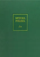 Sztuka polska. Tom 4. Wczesny i dojrzały barok (XVII wiek)