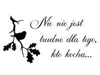 60X40CM NIC NIE JEST TRUDNE TEGO KTO KOCHA OBRAZ DRUK