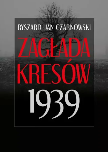 Zagłada Kresów 1939 zdjęcie 1