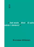 Jak woda / Brat / O zdradzie i śmierci