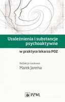 UZALEŻNIENIA I SUBSTANCJE PSYCHOAKTYWNE W PRAKTYCE MAREK JAREMA