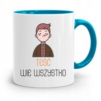 Kubek Błękitny Dla Teścia Teść Wie Wszystko Z Nadrukiem Ze Zdjęciem