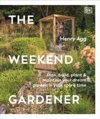 The Weekend Gardener: Plan, Build, Plant & Mai