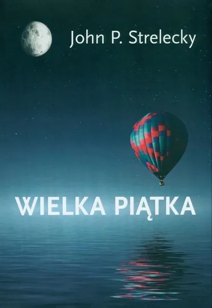Wielka Piątka. John P. Strelecky zdjęcie 3