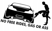 Naklejka na Auto Samochód Wlepk Nie ma Darmowej Jazdy - oddaj w naturze gas