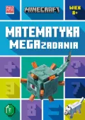 Minecraft. Matematyka. Megazadania. 8+