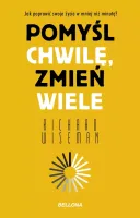 Pomyśl chwilę, zmień wiele