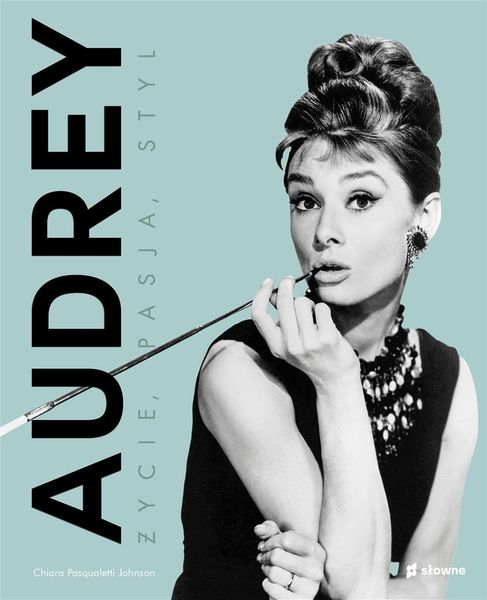 Audrey. Życie, pasja, styl Chiara Pasqualetti Johnson zdjęcie 1