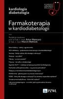 Farmakoterapia W Kardiodiabetologii. W Gabinecie Lekarza Specjalisty.