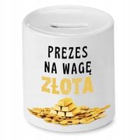Dla Prezesa Viceprezesa Skarbonka Na Wagę Złota Z Nadrukiem Ze Zdjęciem
