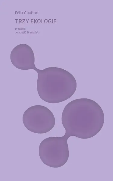 Trzy ekologie zdjęcie 1