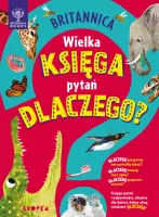 Britannica. Wielka Księga Pytań Dlaczego?