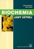 Biochemia jamy ustnej Ewa Turska, Lilla Lachowicz