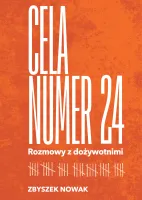 Cela Numer 24. Rozmowy Z Dożywotnimi