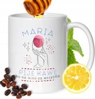 Kubek Dla Marii Koleżanki Przyjaciółki Żony Prezent Z Nadrukiem Biały 330Ml