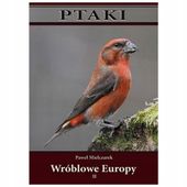 PTAKI. WRÓBLOWE EUROPY CZ. II TW PAWEŁ MIELCZAREK