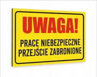 Tabliczka znak informacyjny dibond 20X15 UWAGA PRACE NIEBEZPIECZNE