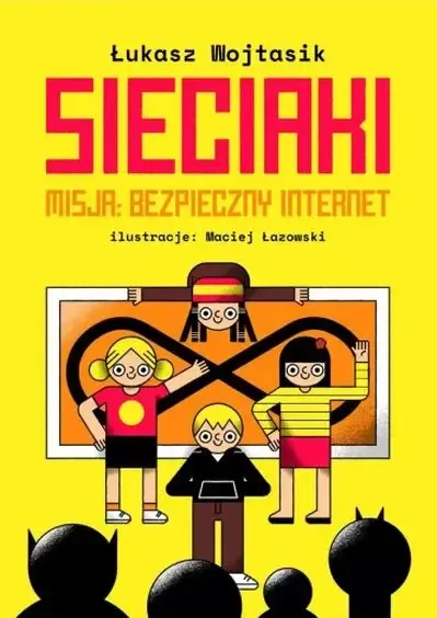 Sieciaki. Misja: bezpieczny internet zdjęcie 1
