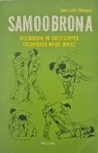 Samoobrona. Przewodnik po skutecznych technikach walki wręcz
