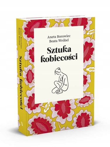 POLECAMY. Sztuka kobiecości - Borowiec, Wróbel na Arena.pl