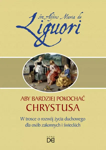 Aby bardziej pokochać Chrystusa zdjęcie 1