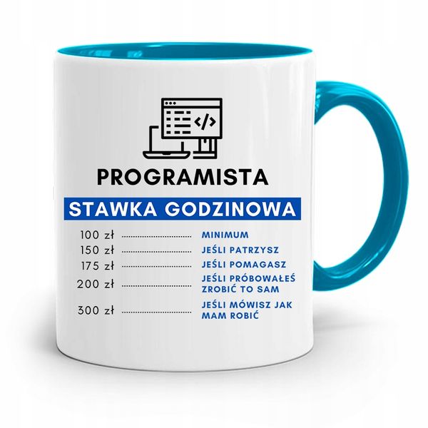 Kubek Błękitny Informatyka Programisty Stawka Za H Z Nadrukiem Ze Zdjęciem zdjęcie 1
