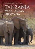 Tanzania - moja druga ojczyzna