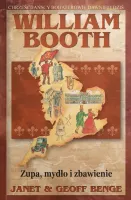 William Booth - Zupa Mydło I Zbawienie
