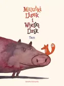 Malutki Lisek i Wielki Dzik. Tam. Tom 1