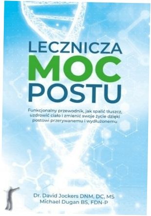Lecznicza moc postu Michael Dugan zdjęcie 1
