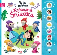 Naciśnij i posłuchaj! Bajka dźwiękowa. Królewna Śnieżka