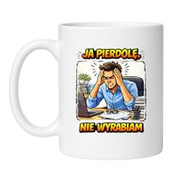 KUBEK „JA PIERDOLĘ NIE WYRABIAM”