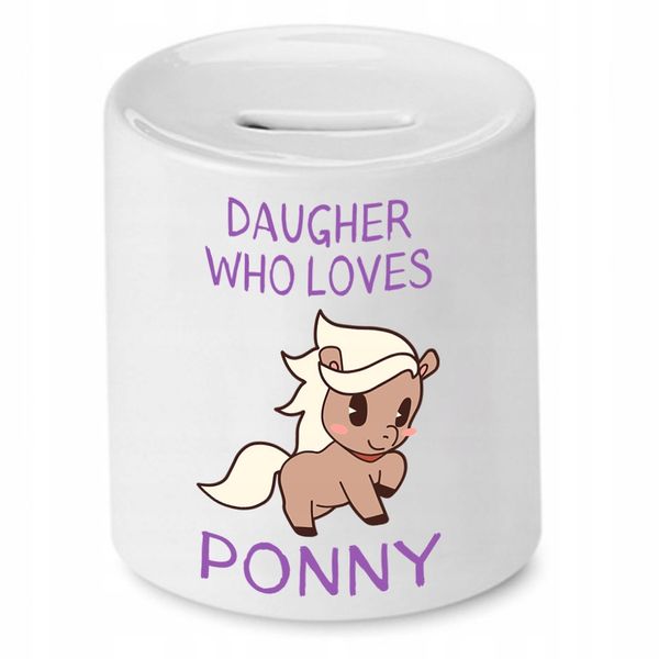 Skarbonka Dla Córki Doughter Who Loves Ponny Z Nadrukiem Ze Zdjęciem zdjęcie 1