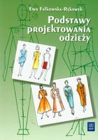 PODSTAWY PROJEKTOWANIA ODZIEŻY. WSIP W. 2020 EWA FAŁKOWSKA-RĘKAWEK