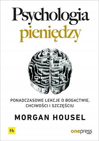Psychologia pieniędzy - Morgan Housel zdjęcie 1