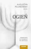 Ogień. Komentarze do Ewangelii św. Mateusza. Część 1
