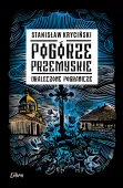 Pogórze Przemyskie. Okaleczone Pogranicze