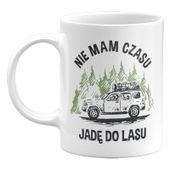 KUBEK NIE MAM CZASU, JADĘ DO LASU. NATURA WZYWA, 330ML