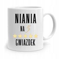 Dla Niani Opiekunki Kubek Niania Na 5 Gwiazdek Z Nadrukiem Ze Zdjęciem