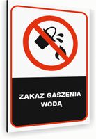 Tabliczka znak informacyjny 30x20 Biała ZAKAZ GASZENIA WODĄ Aluminiowa