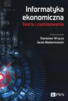 Informatyka ekonomiczna Teoria i zastosowania